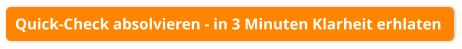 Quick-Check absolvieren - in 3 Minuten Klarheit erhlaten